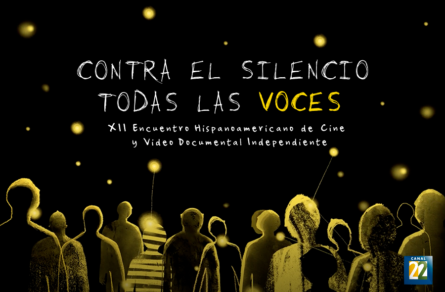 CONTRA EL SILENCIO TODAS LAS VOCES EN CANAL 22 | CARTELERA CINEMA 22